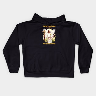 there's nothing too big for god's power Kids Hoodie